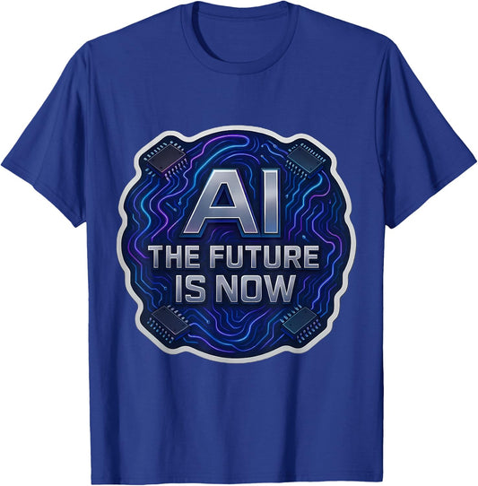 AI The Future is Now Enginner Specialist Lover User Tech T-Shirt - T-Shirt | Royal