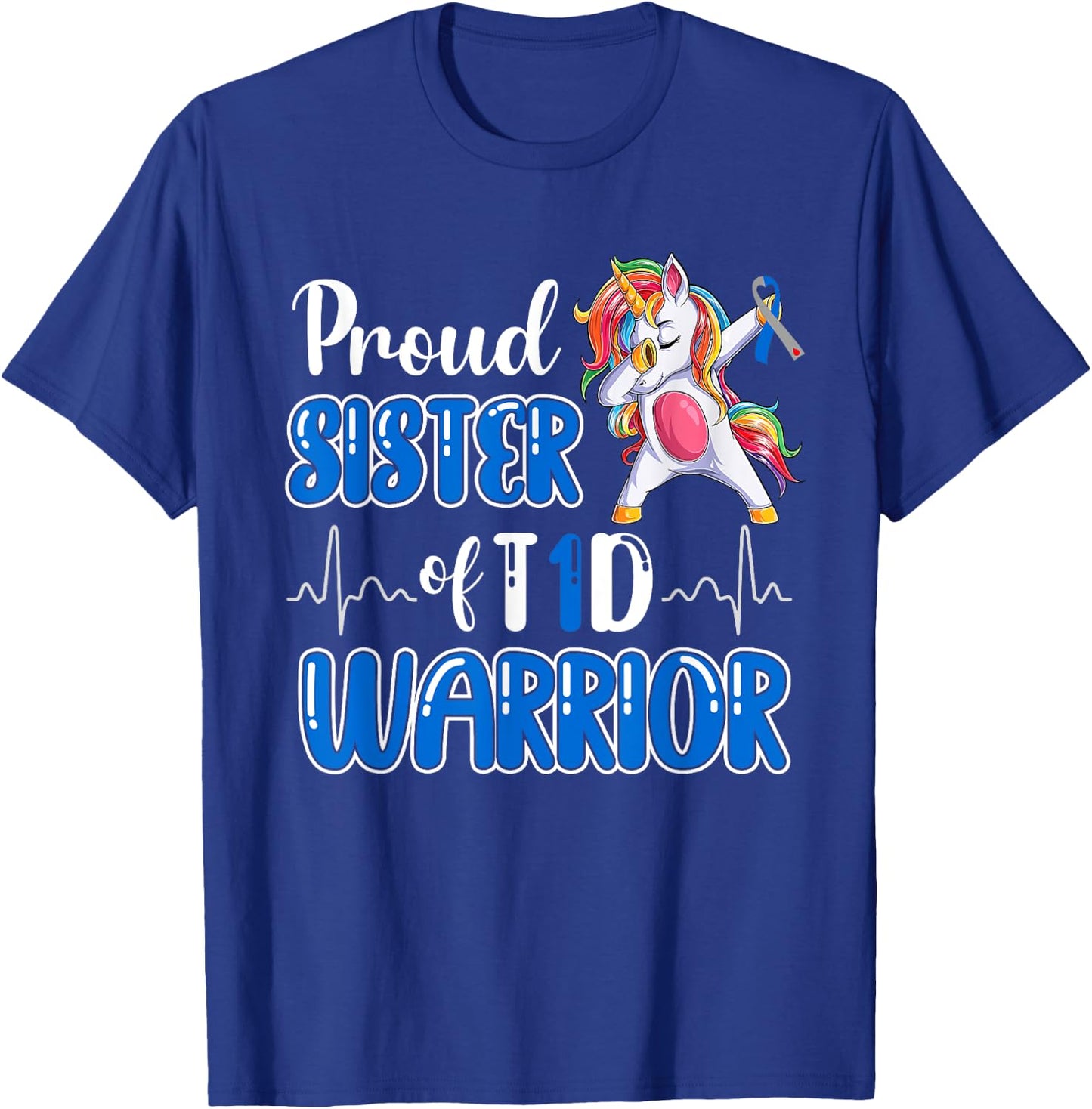 Type 1 Diabetes Shirt Proud Sister Of A T1D Warrior T-Shirt - T-Shirt | Royal