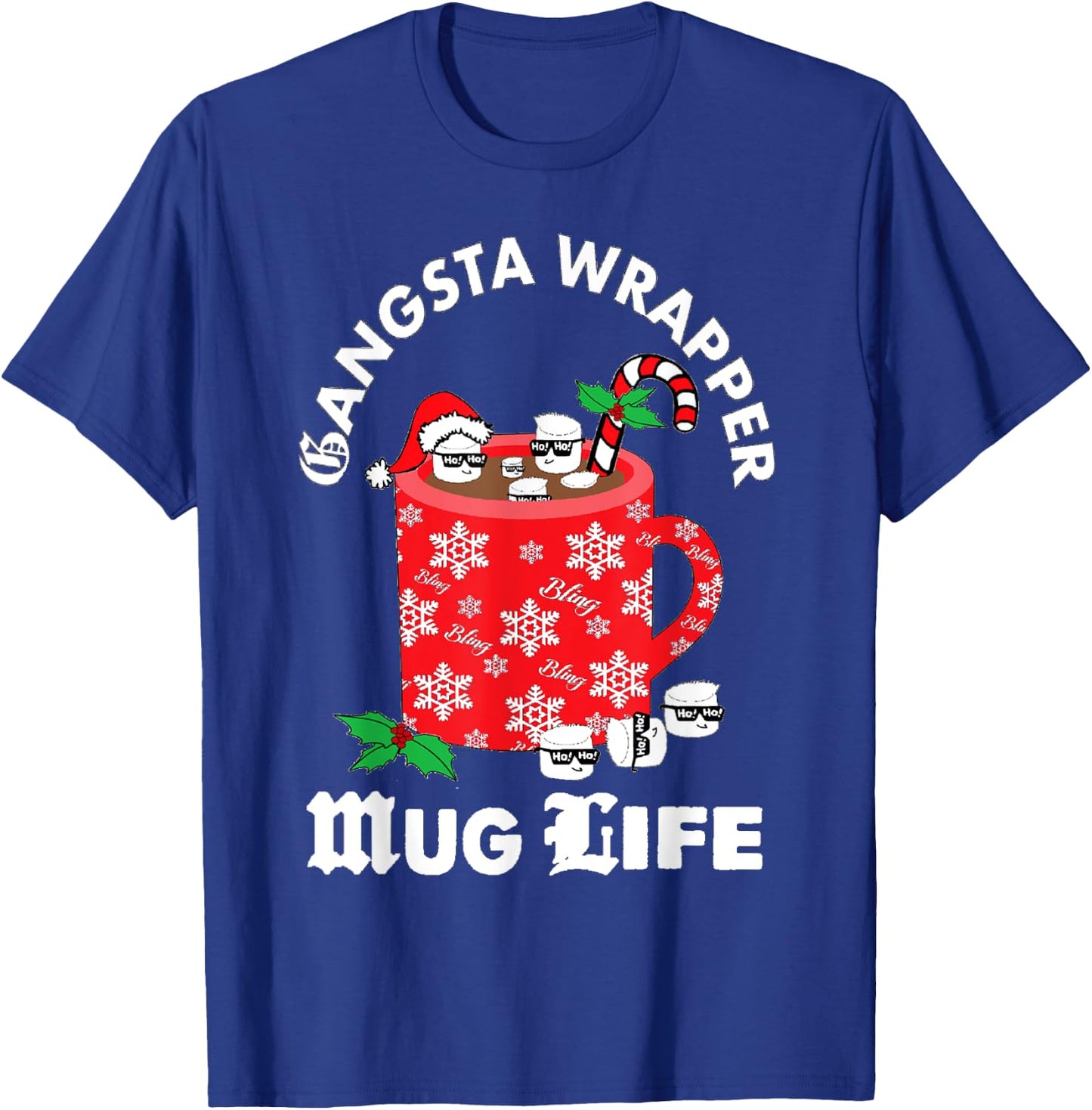 Funny Christmas Gangsta Wrapper MUG LIFE Design T-Shirt - T-Shirt | Royal