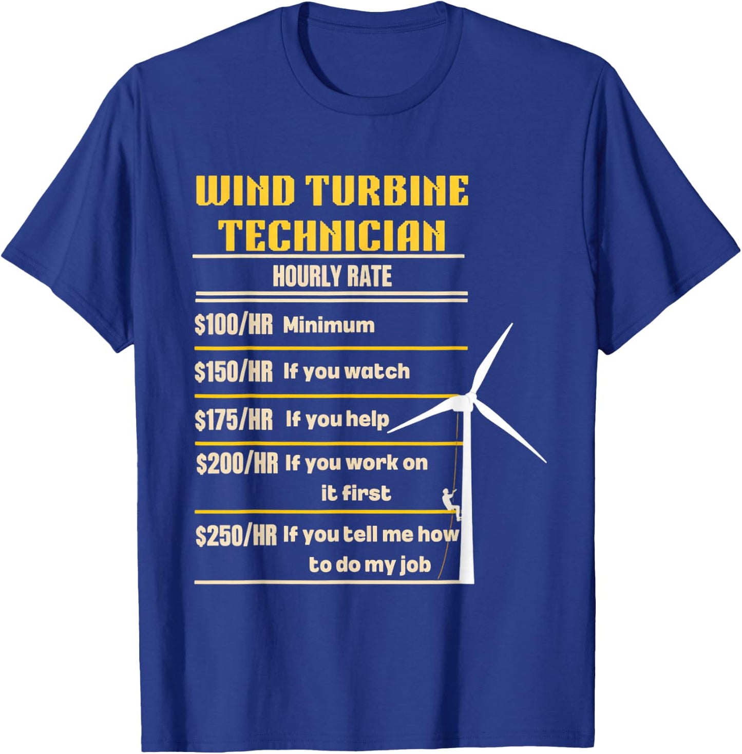 Windmill Engineer Tech Fan Hourly Wind Turbine Technician T-Shirt - T-Shirt | Royal