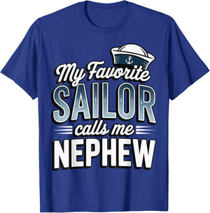 My Favorite Sailor Calls Me Nephew T-Shirt - T-Shirt | Royal