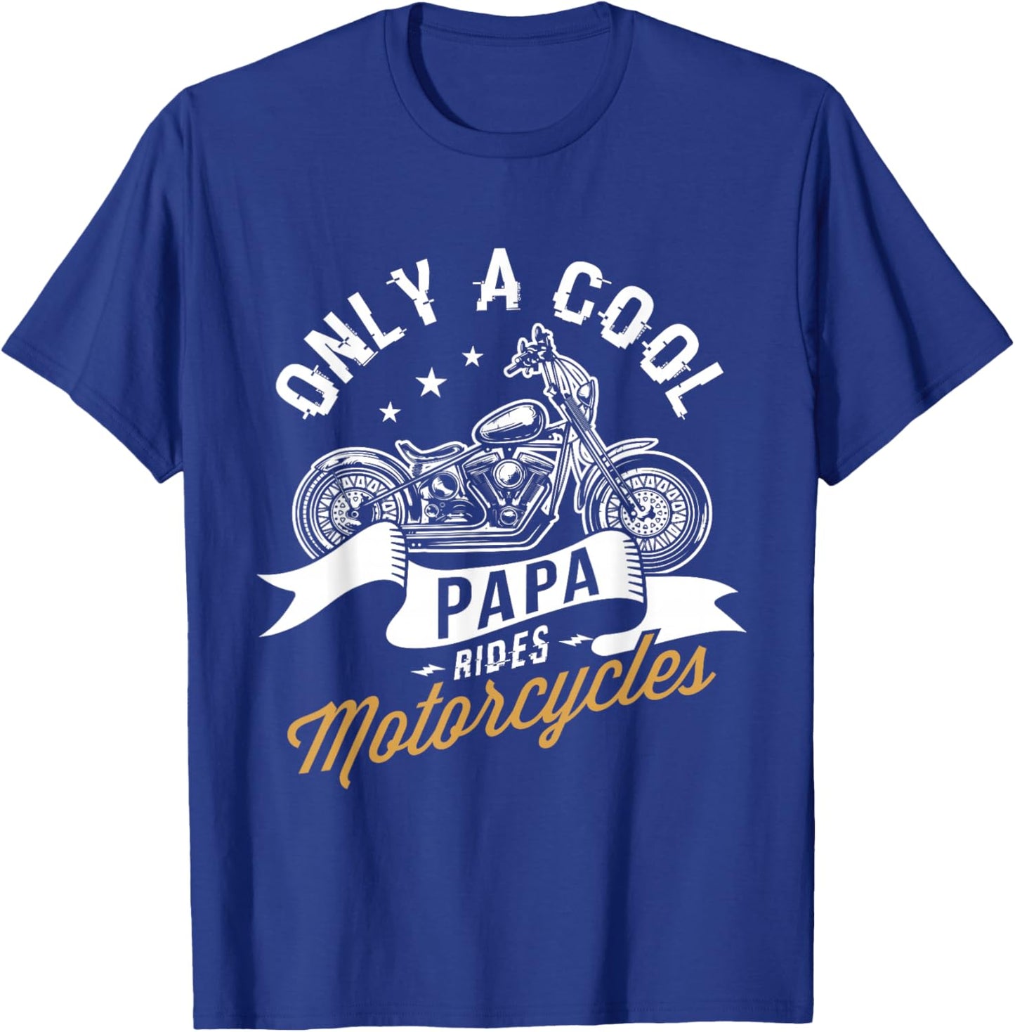 Only a cool papa rides motorcycles Gifts for Motorcycle Fan T-Shirt - T-Shirt | Royal