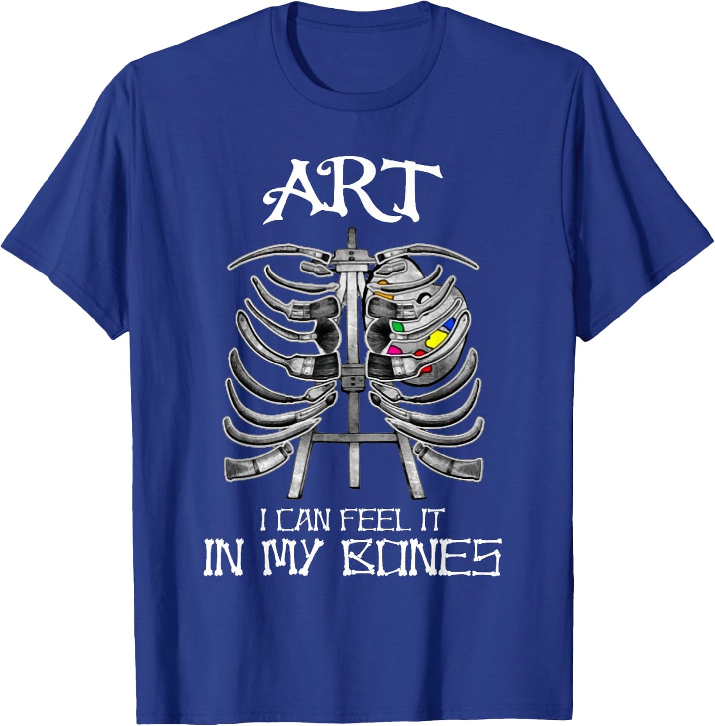Art Teachers I Can Feel It in My Bones Art Bones Halloween T-Shirt - T-Shirt | Royal