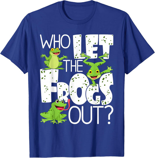 Who Let The Frogs Out - Funny Amphibian Lover Frog Owner Small T-Shirt - T-Shirt | Royal