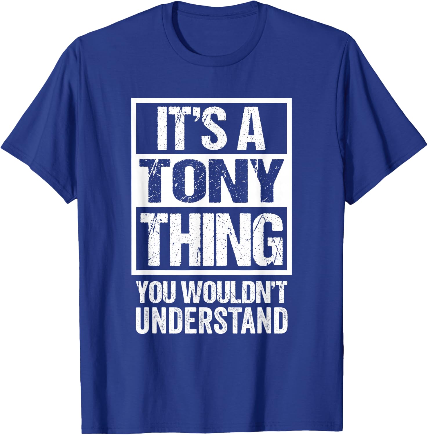 It's A Tony Thing You Wouldn't Understand First Name T-Shirt - T-Shirt | Royal