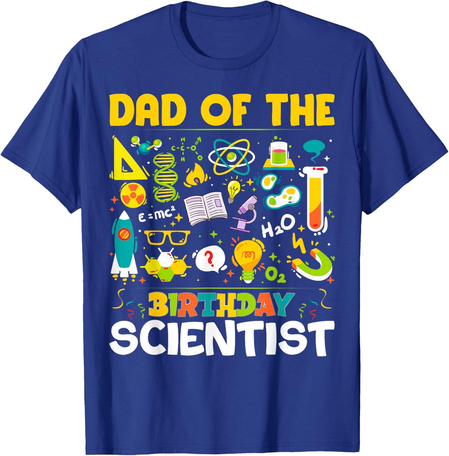 Dad Of The Birthday Scientist Matching Science Birthday T-Shirt - T-Shirt | Royal