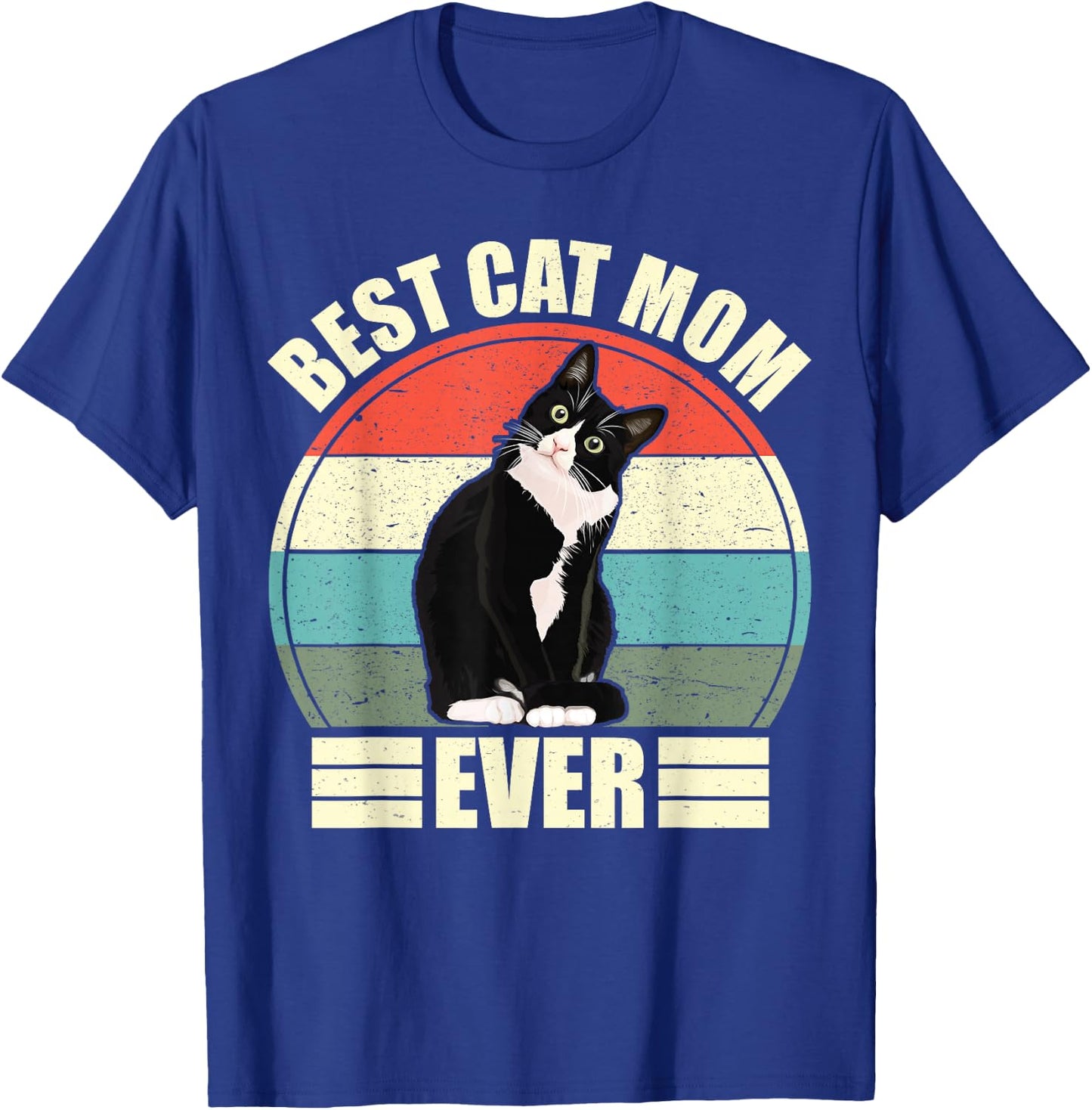 Best Cat Mom Ever Shirt, Funny Mother's Day Cat Shirt T-Shirt - T-Shirt | Royal