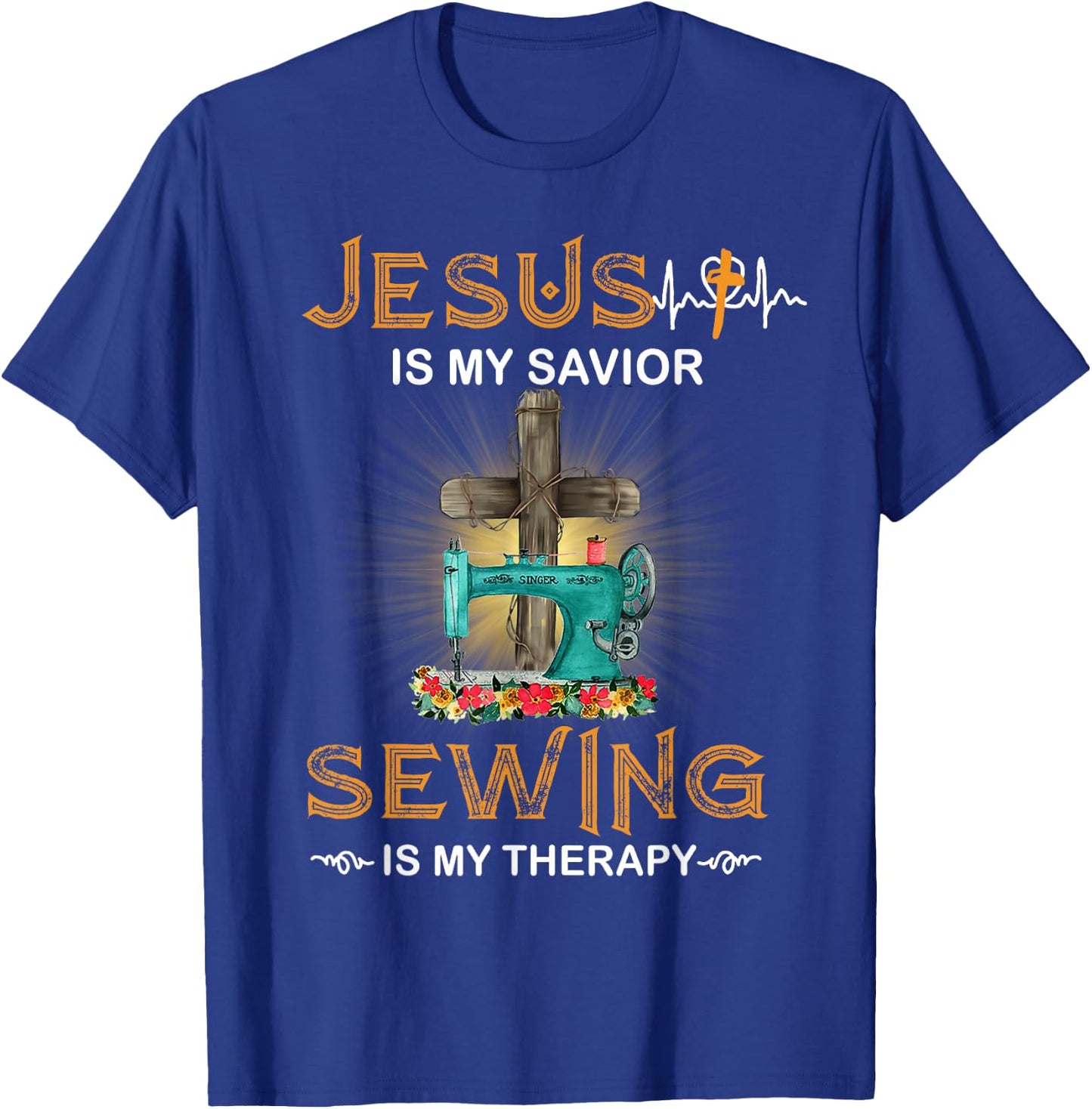 Jesus Is My Savior Sewing Is My Therapy T-Shirt - T-Shirt | Royal