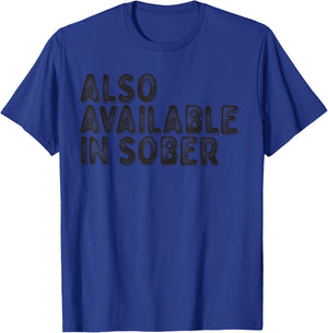 Also Available in Sober T-Shirt - T-Shirt | Royal