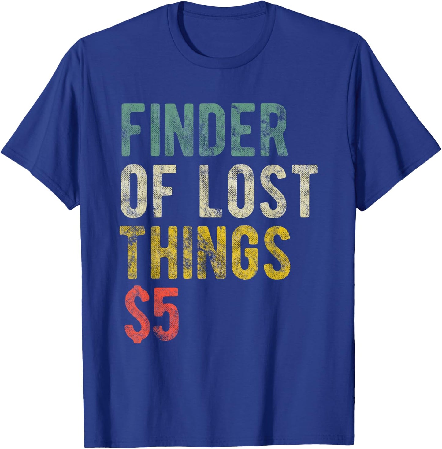 Funny Mom Wife Finder of Lost Things $5 T-Shirt - T-Shirt | Royal