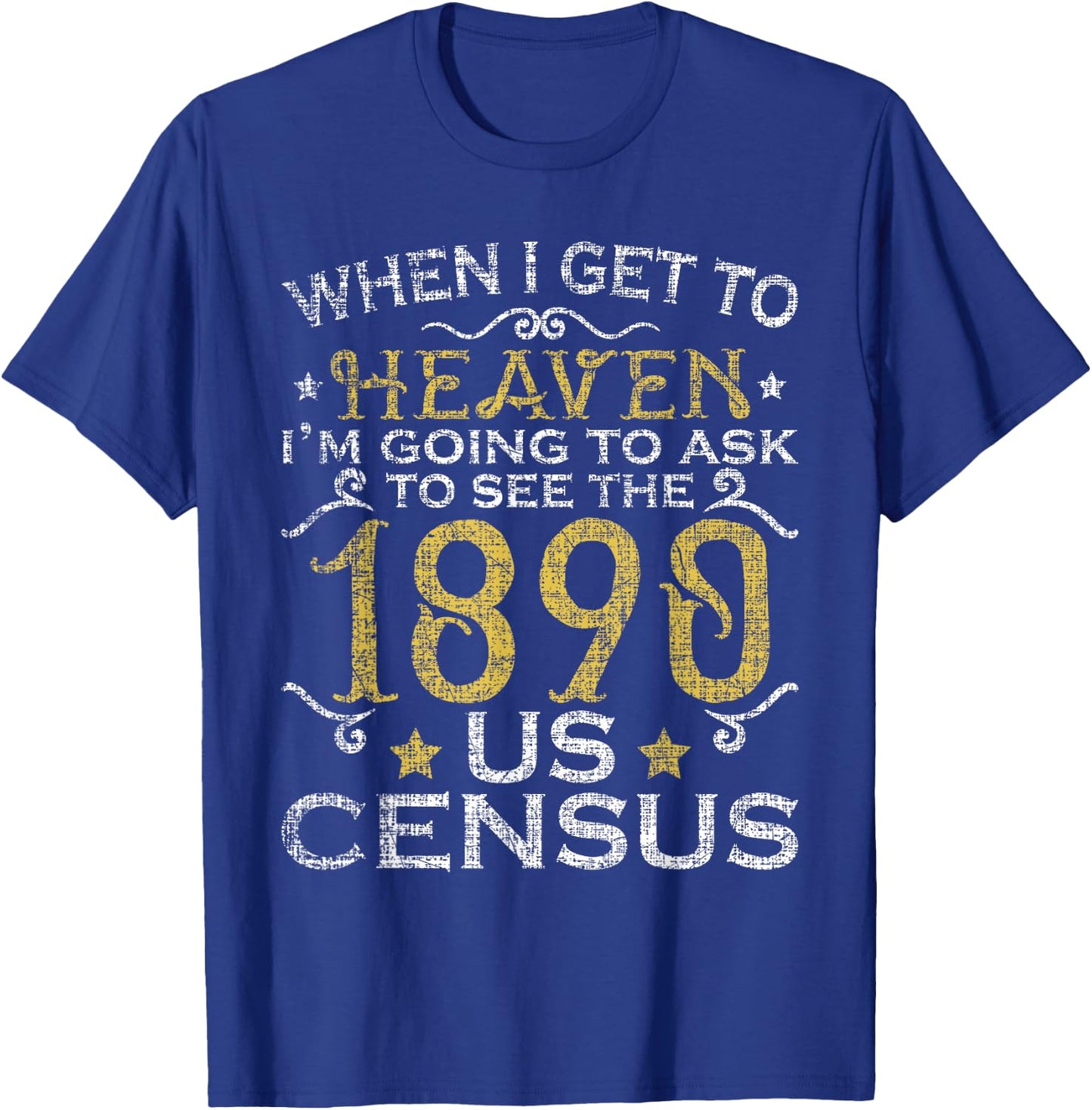 Ask To See The 1890 US Census Genealogy Genealogist Ancestry T-Shirt - T-Shirt | Royal