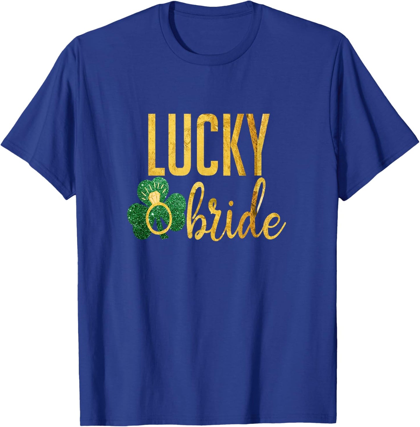 Irish Lucky Bride St Patrick Wedding T-Shirt - T-Shirt | Royal