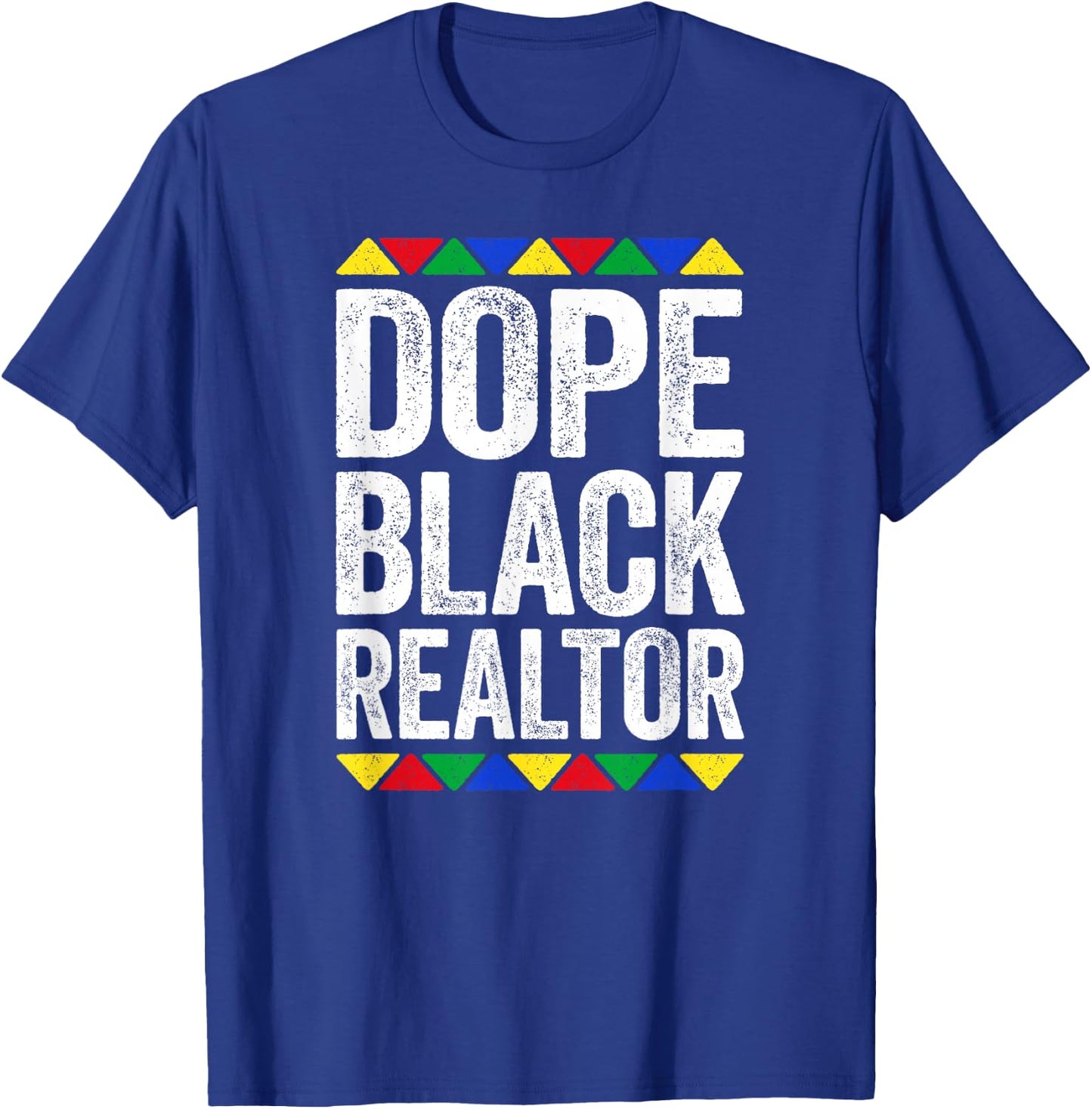 Dope Black Realtor Shirt Men Women Black History Month T-Shirt - T-Shirt | Royal