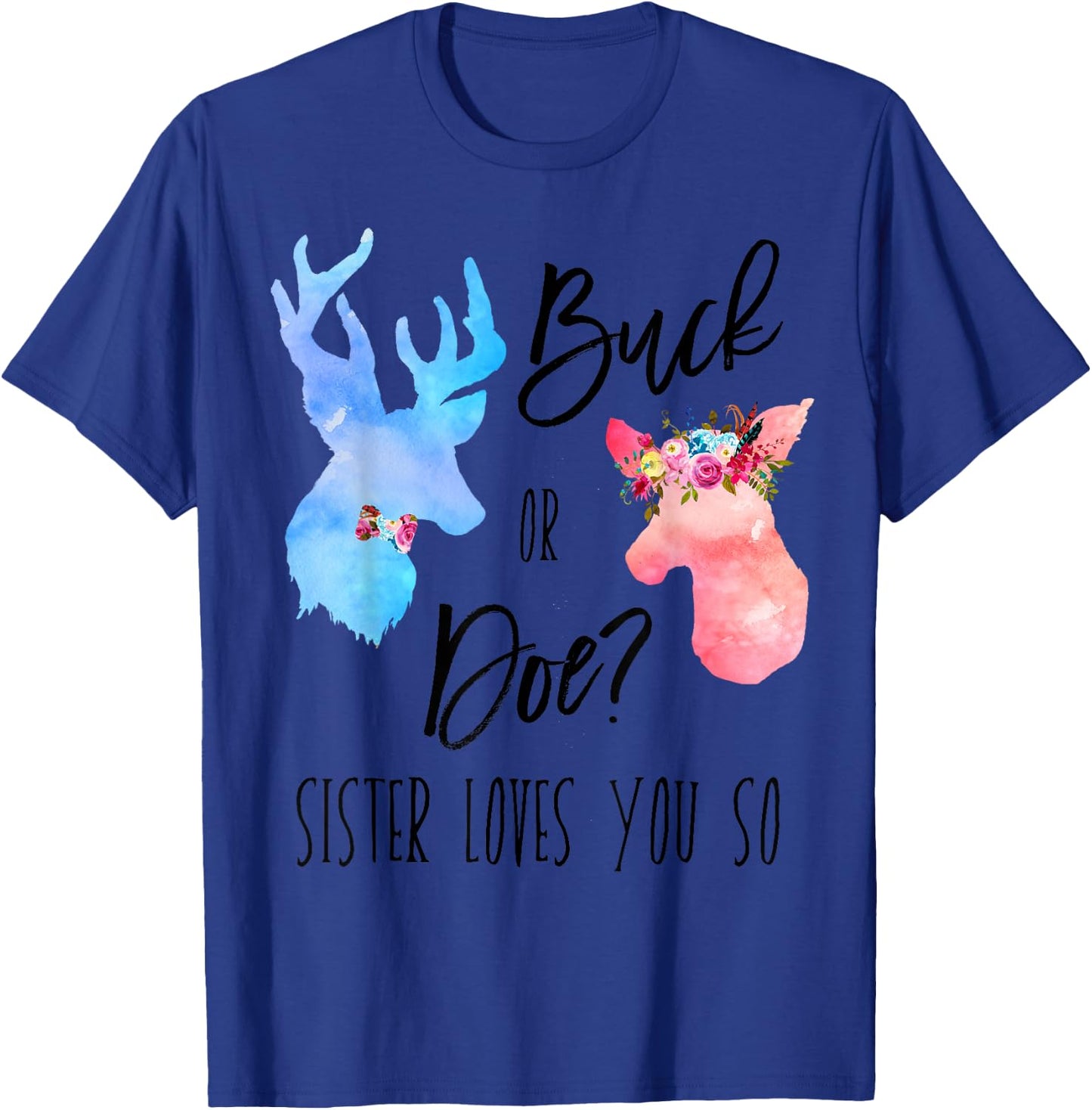 Buck Or Doe Sister Loves You So Gender Reveal Shirt Boho T-Shirt - T-Shirt | Royal