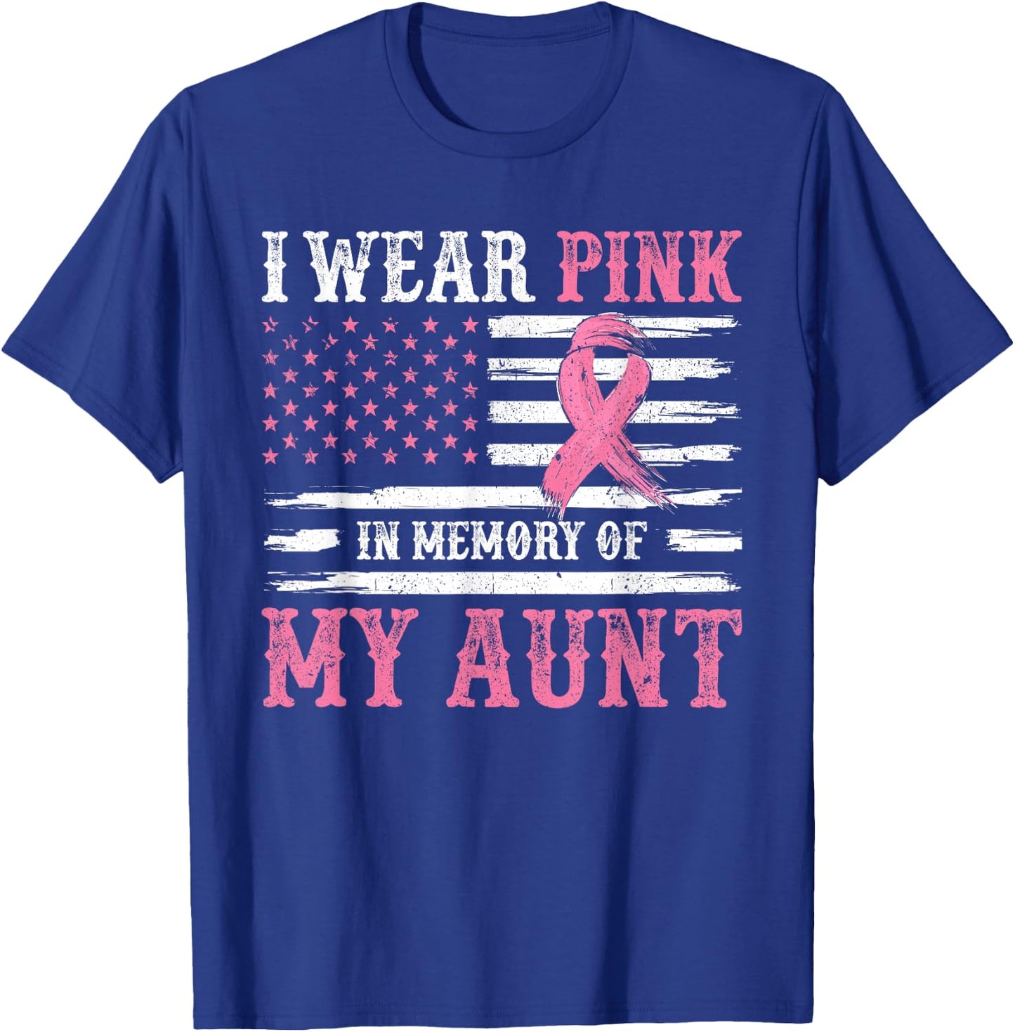 I Wear Pink In Memory Of My Aunt Breast Cancer Awareness T-Shirt - T-Shirt | Royal
