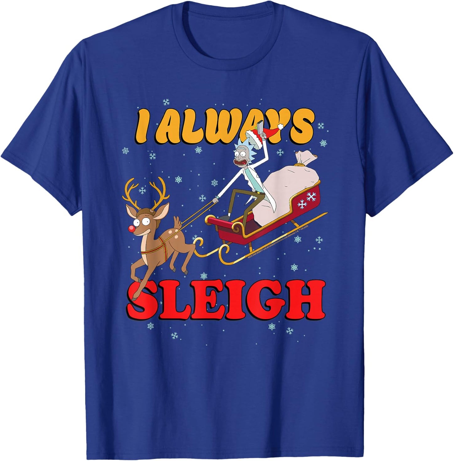 Rick and Morty I Always Sleigh, Merry Rickmas Christmas T-Shirt - T-Shirt | Royal