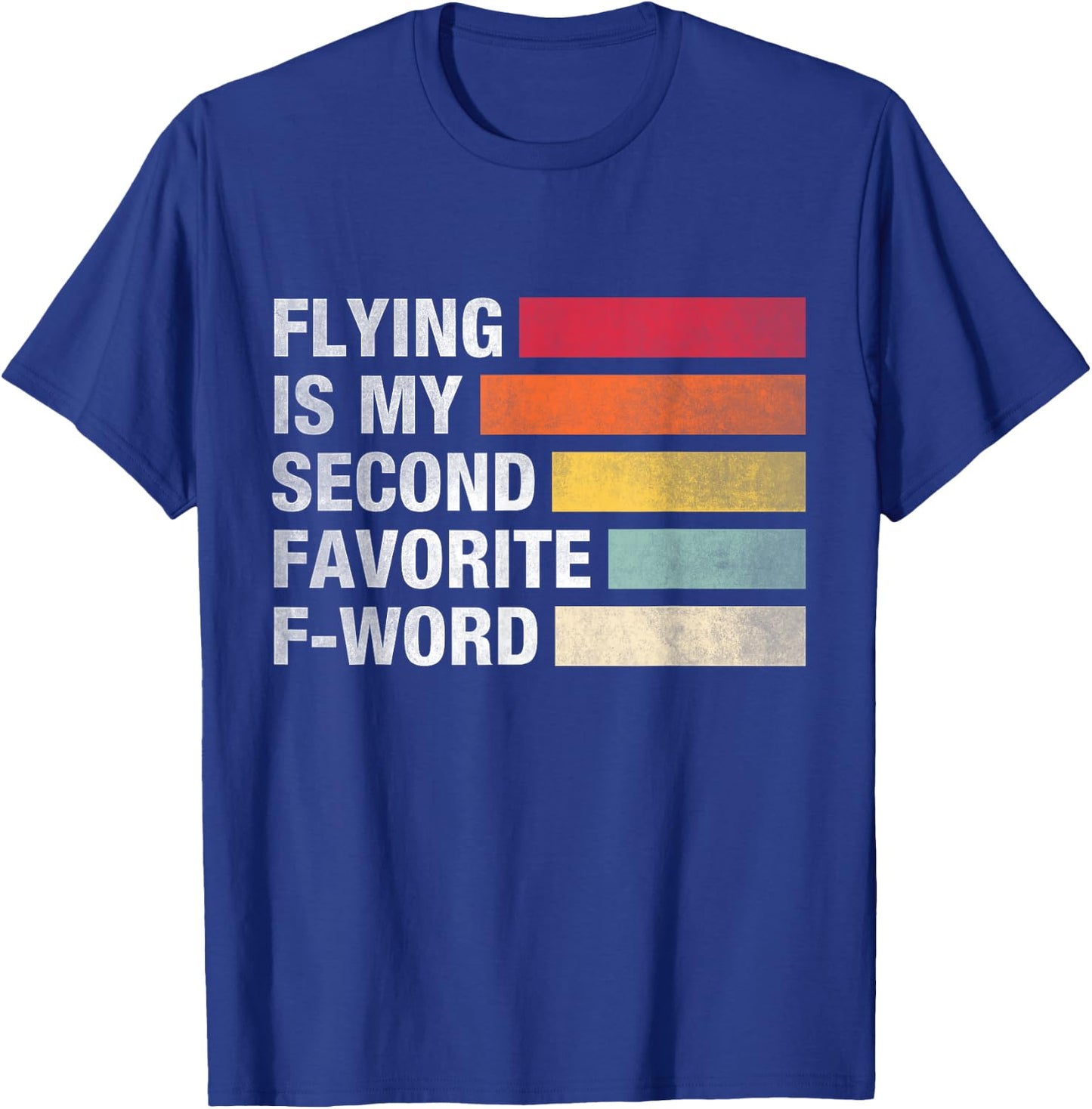 Flying Is My Second Favorite F Word Vintage Funny Pilot T-Shirt - T-Shirt | Royal