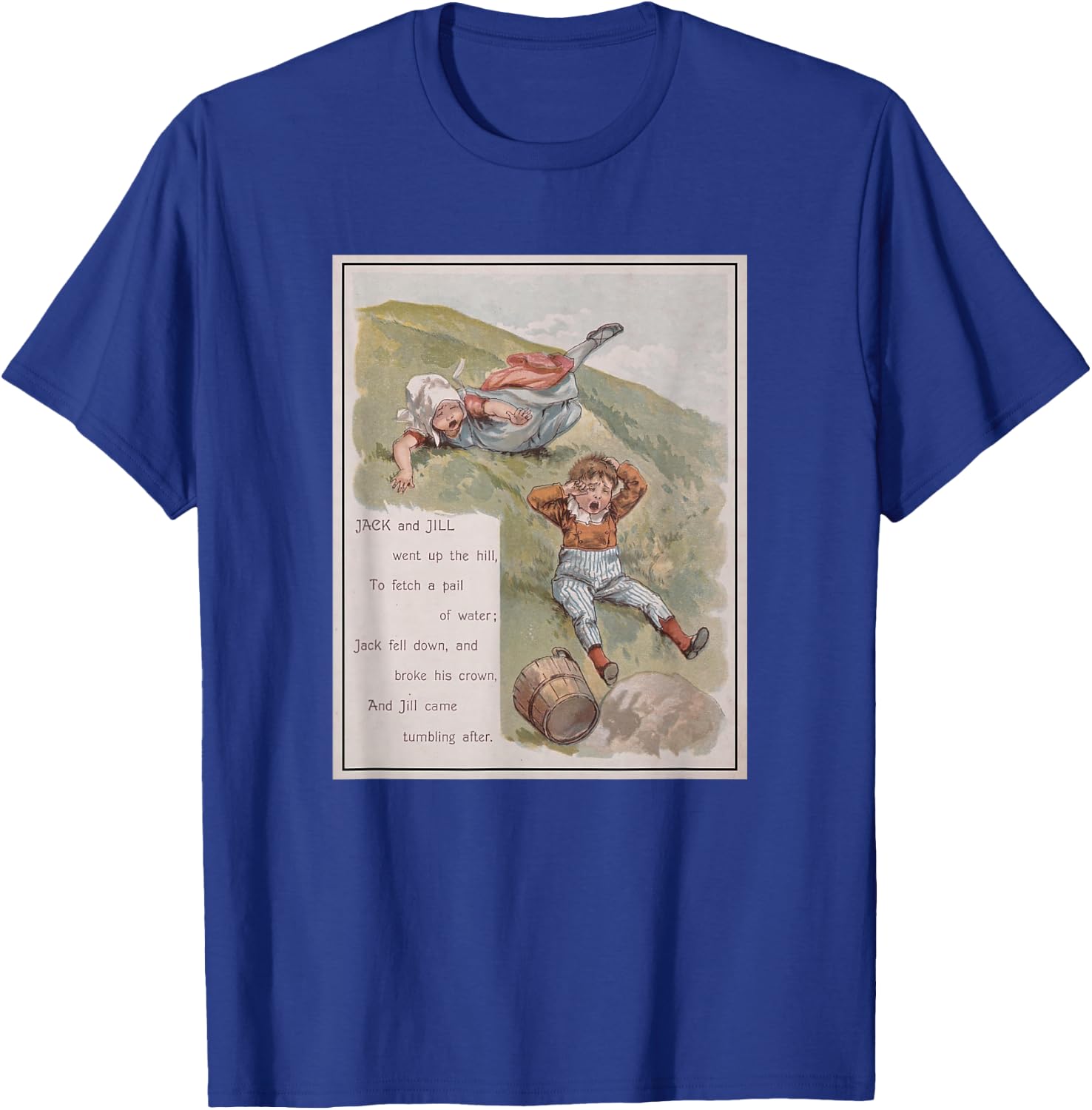 Jack and Jill Went Up The Hill T-Shirt - T-Shirt | Royal