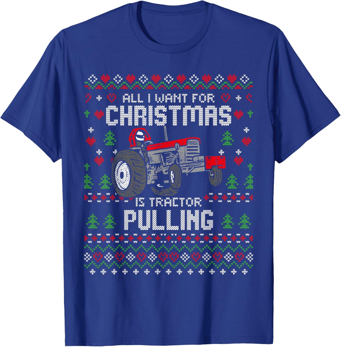 Tractor Pulling Tractorpulling Christmas Ugly Xmas Sweater T-Shirt - T-Shirt | Royal