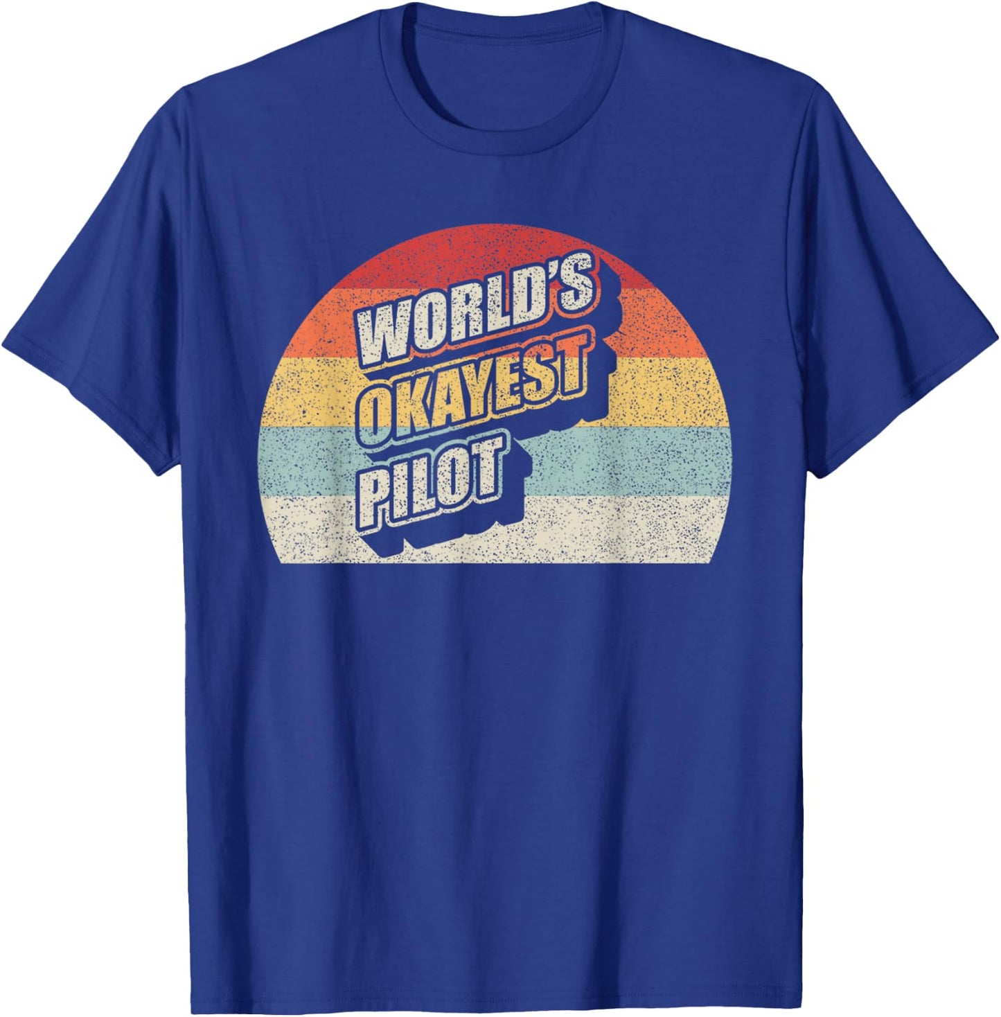 Funny Pilot Vintage World's Okayest Pilot Flying Aviation T-Shirt - T-Shirt | Royal