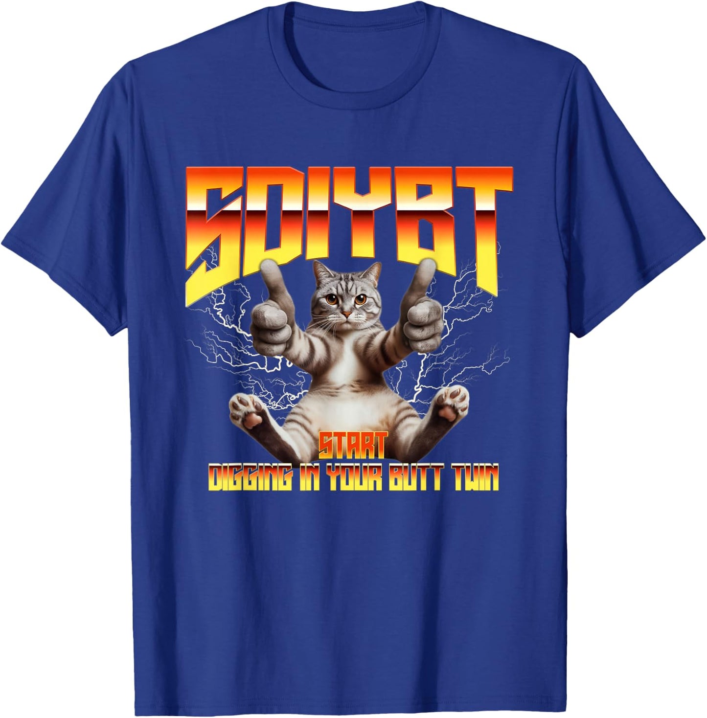 SDIYBT Start Digging in Your Butt Twin Meme T-Shirt - T-Shirt | Royal