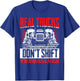 Trucker Truck Driver Real Trucks Dont Shift Themselves T-Shirt - T-Shirt | Royal