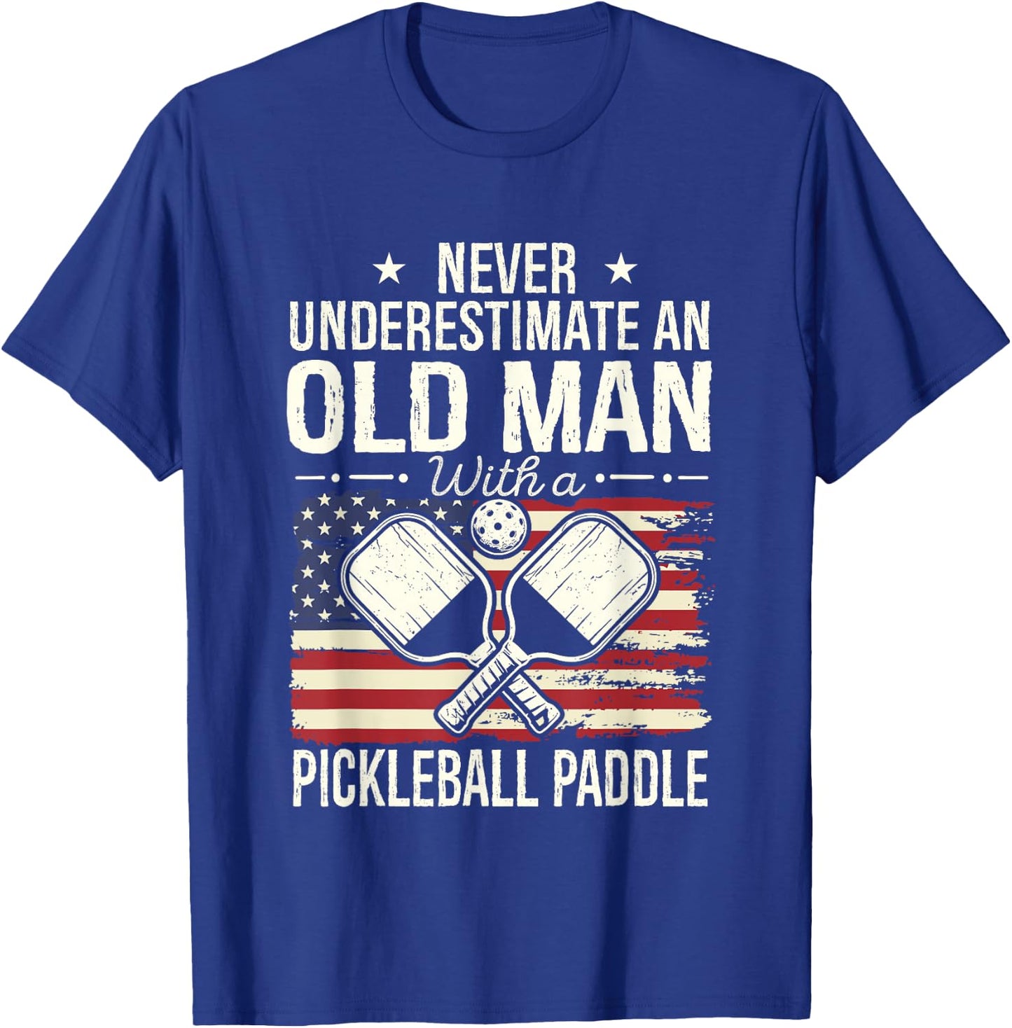Never Underestimate an Old Man with A Pickleball Paddle Men T-Shirt - T-Shirt | Royal