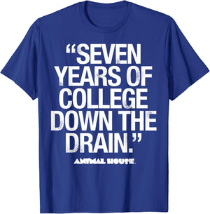 Animal House Seven Years Of College Graphic T-Shirt - T-Shirt | Royal