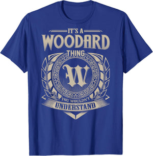 It's A WOODARD Thing You Wouldn't Understand Family Name T-Shirt - T-Shirt | Royal