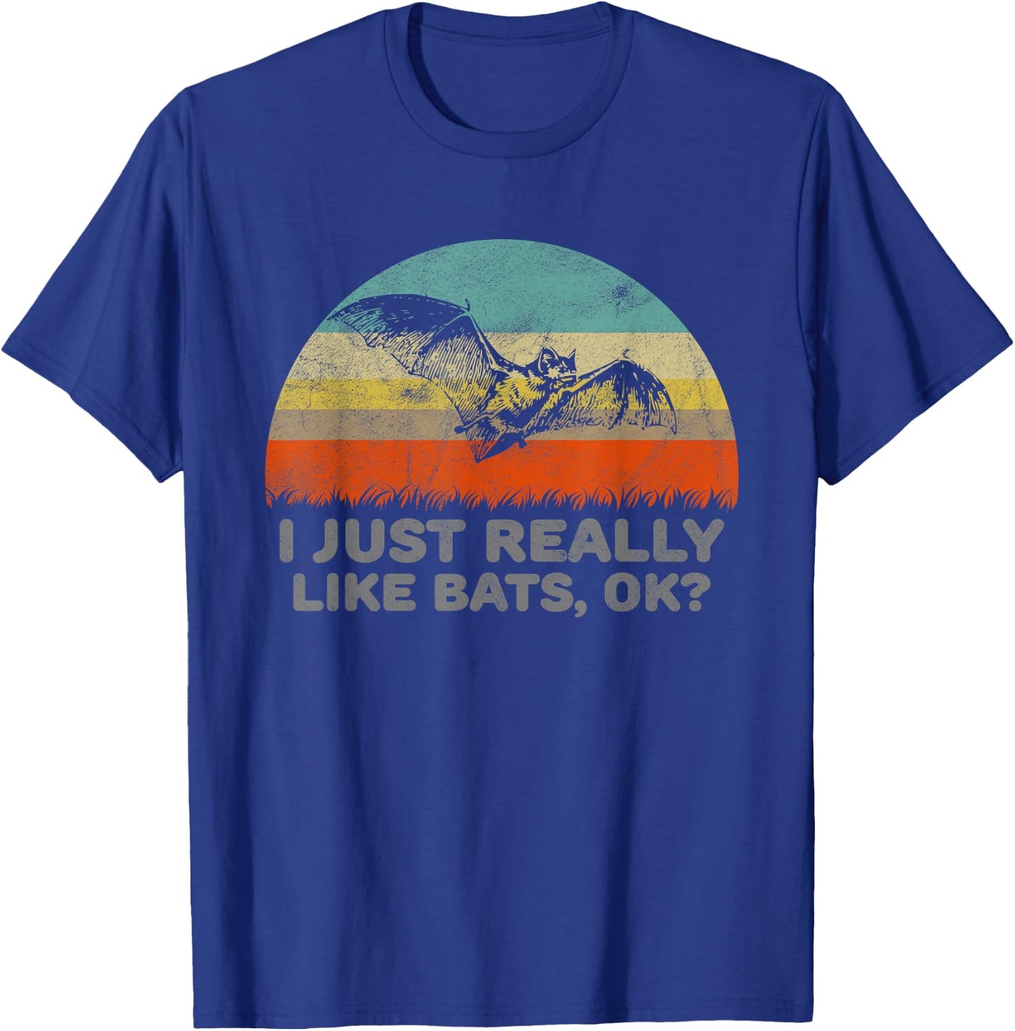 I Just Really Like Bats OK With A Bat T-Shirt - T-Shirt | Royal