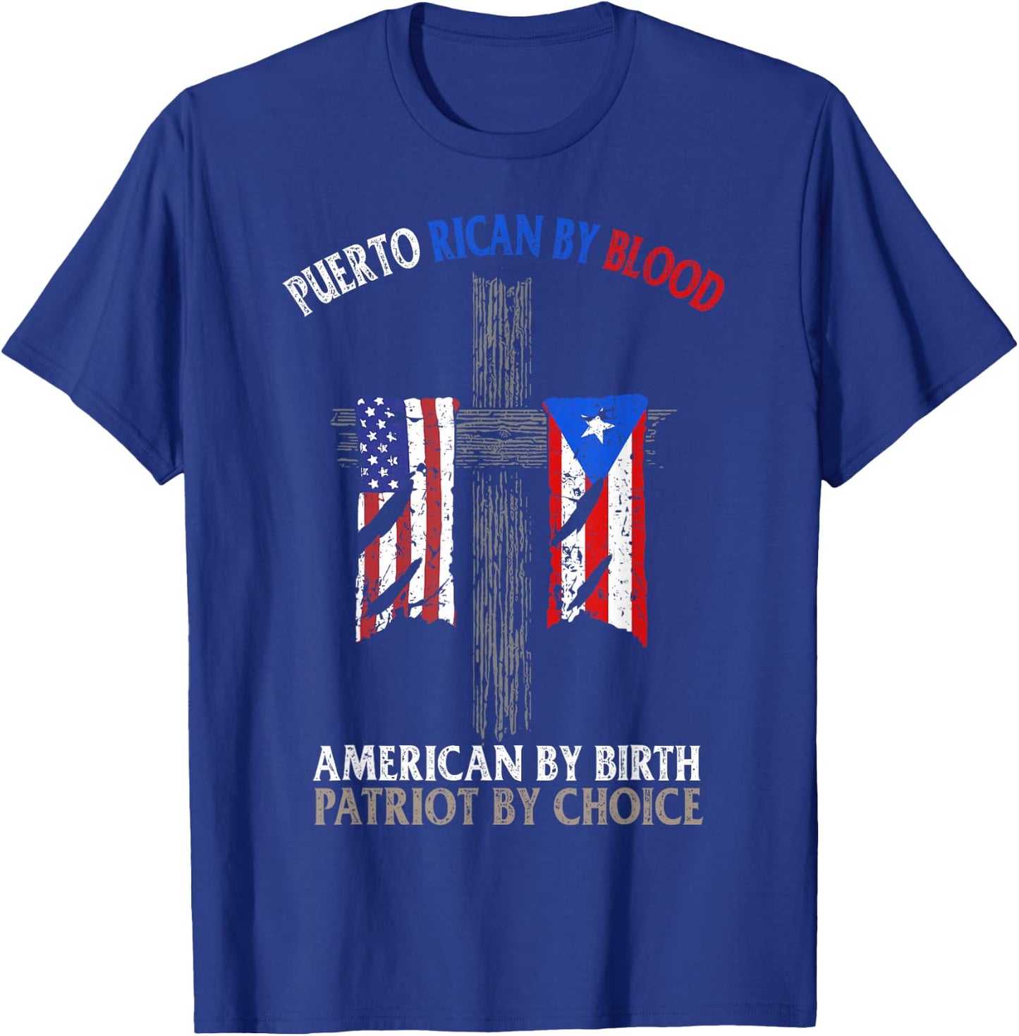 Puerto Rican By Blood American By Birth Patriot By Choice T-Shirt - T-Shirt | Royal