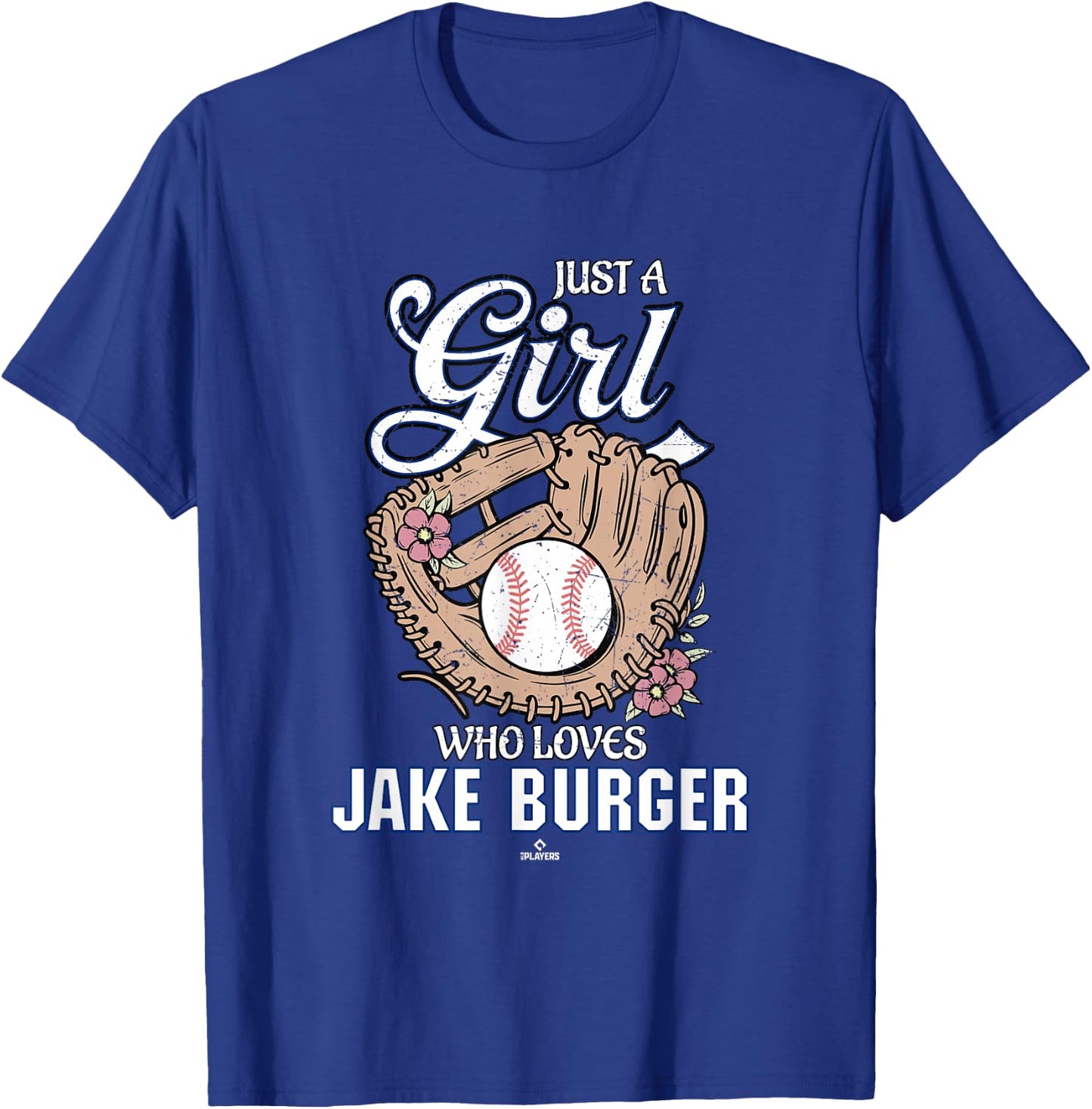 Just a Girl Who Loves Jake Burger Texas Baseball MLBPA T-Shirt - T-Shirt | Royal