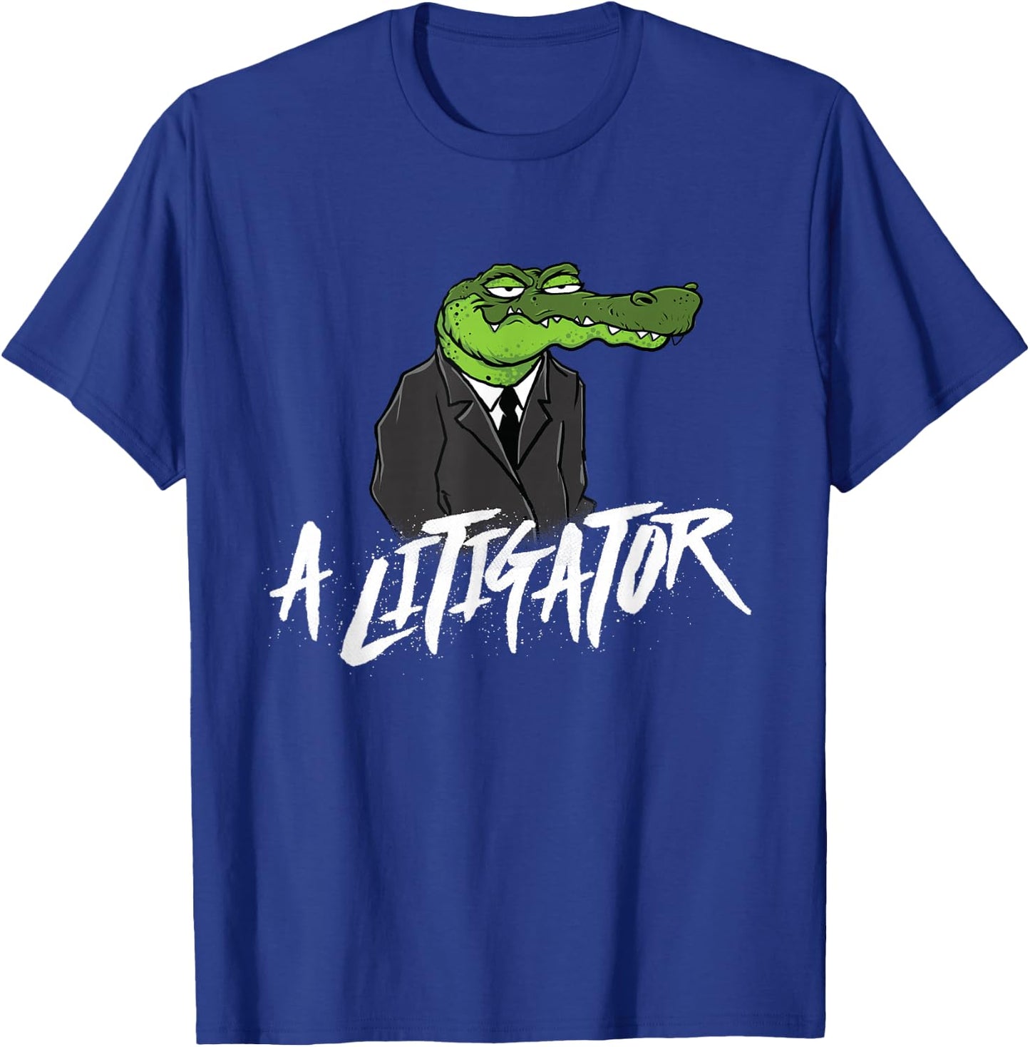 A Litigator - Lawyer Law School Degree Attorney T-Shirt - T-Shirt | Royal