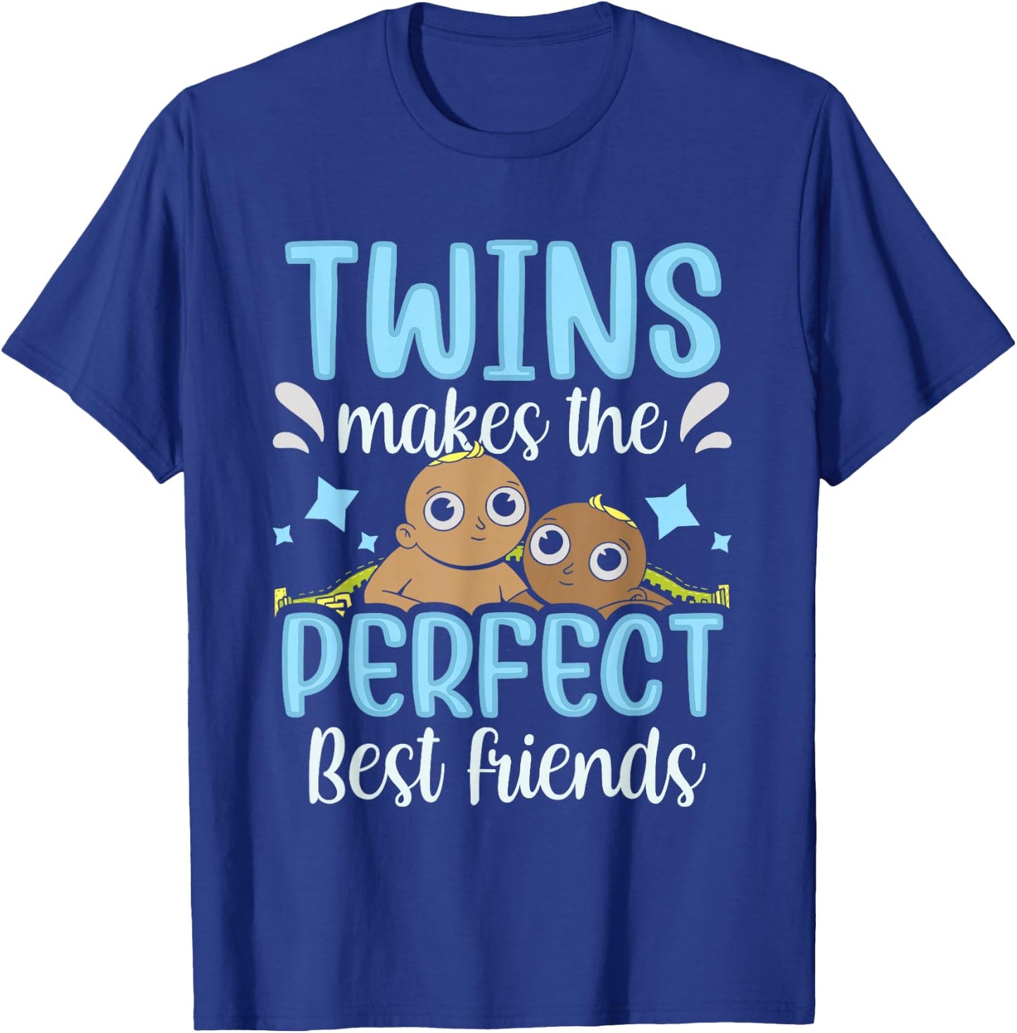 Twins Make The Perfect Best Friends Twin Sarcastic Humor T-Shirt - T-Shirt | Royal