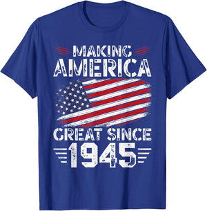 Making America Great Since 1945 American Flag Birthday Women Kids Men T-Shirt - T-Shirt | Royal