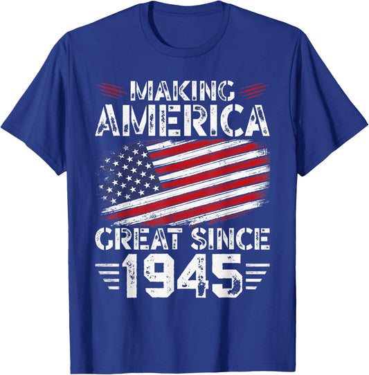 Making America Great Since 1945 American Flag Birthday Women Kids Men T-Shirt - T-Shirt | Royal