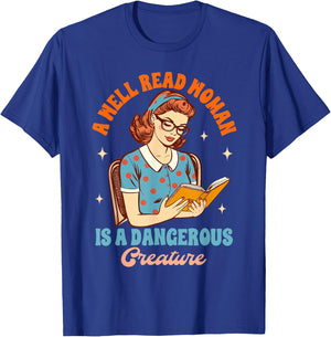 Feminist Librarian Squad Readers Club Reading Book Lover A Well Read Woman Is A Dangerous Creature , Small, Black T-Shirt - T-Shirt | Royal