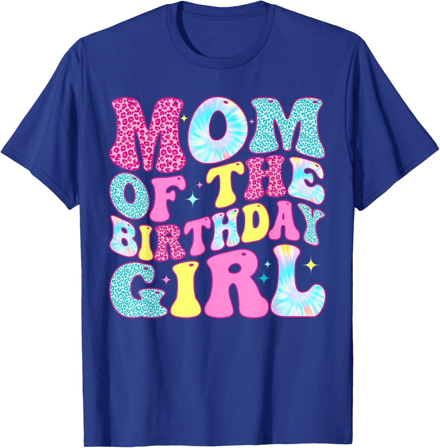 Mom of The Birthday Girl Tie Dye Birthday Family T-Shirt - T-Shirt | Royal