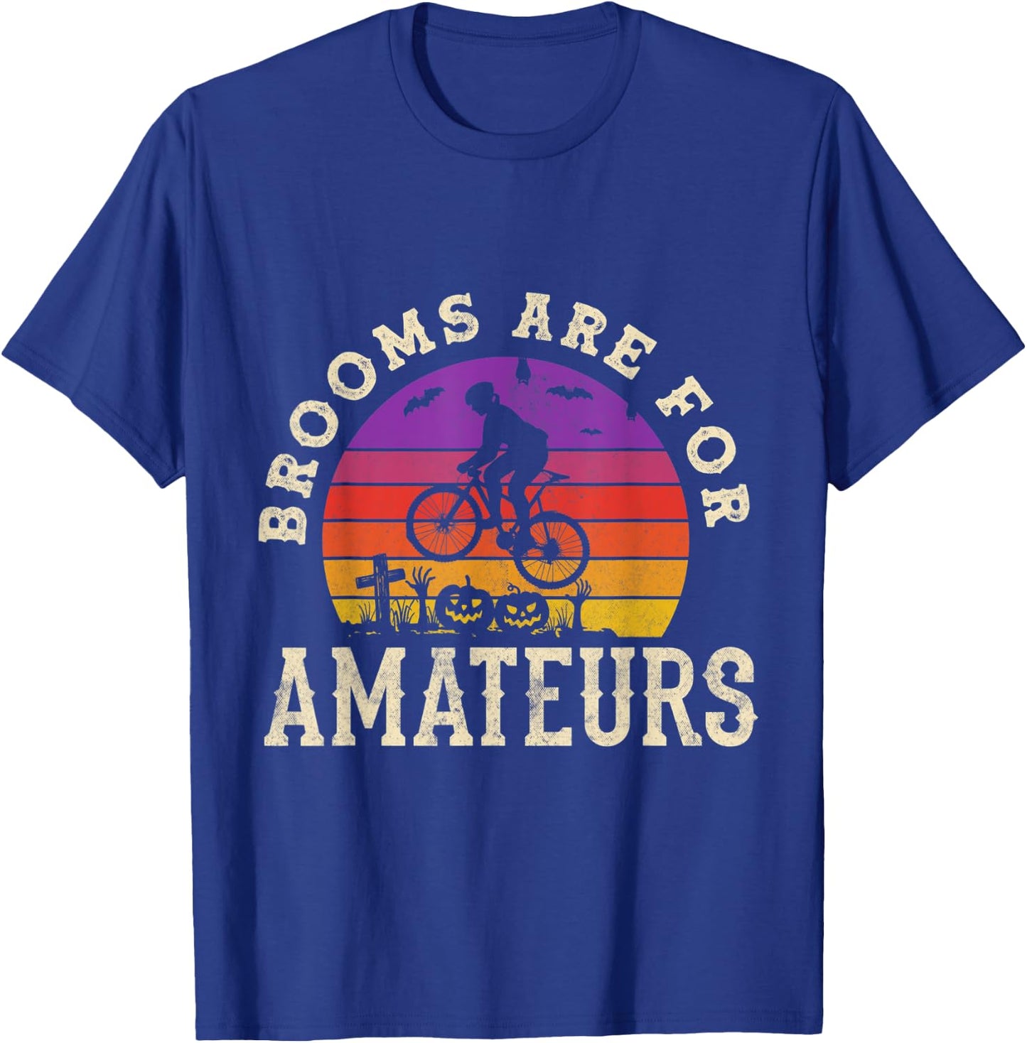 Halloween Spooky Bicycle Cycling Brooms Are For Amateurs Pun T-Shirt - T-Shirt | Royal