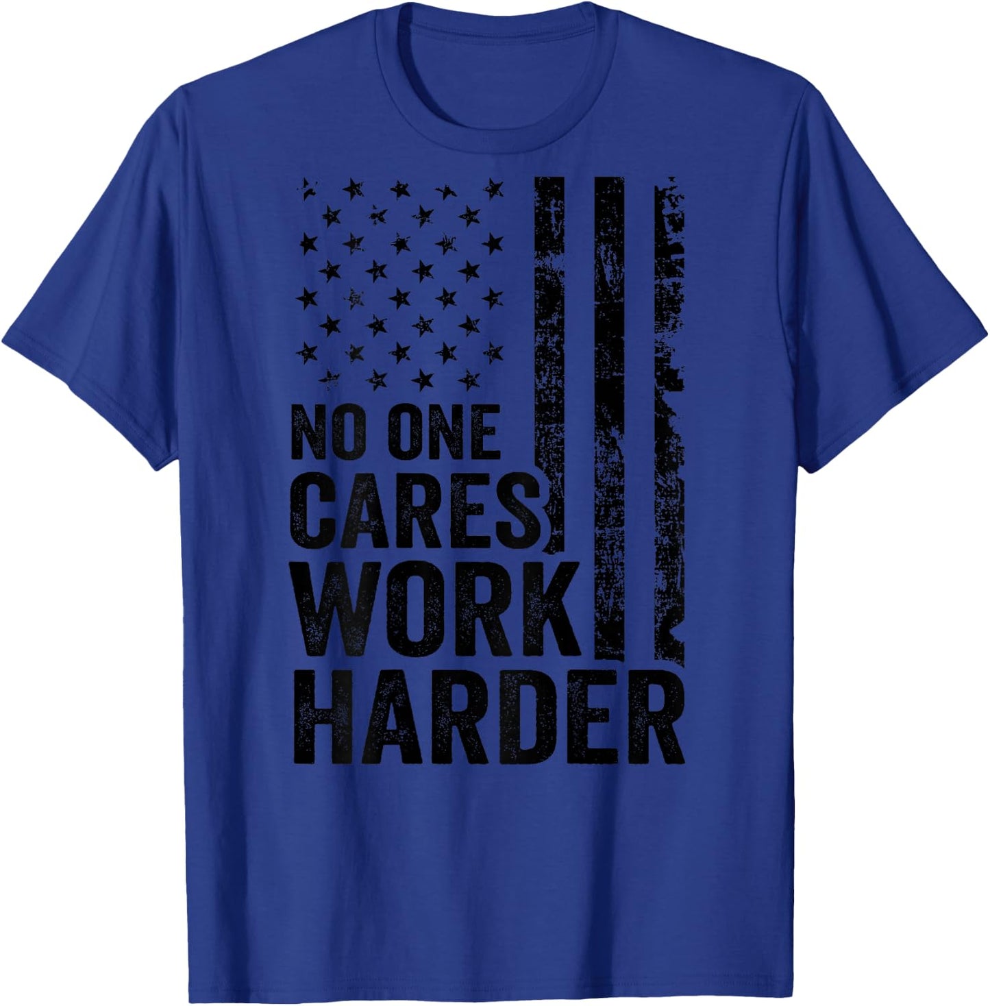 No One Cares Work Harder/Fitness Workout Gym USA (ON Back) T-Shirt - T-Shirt | Royal