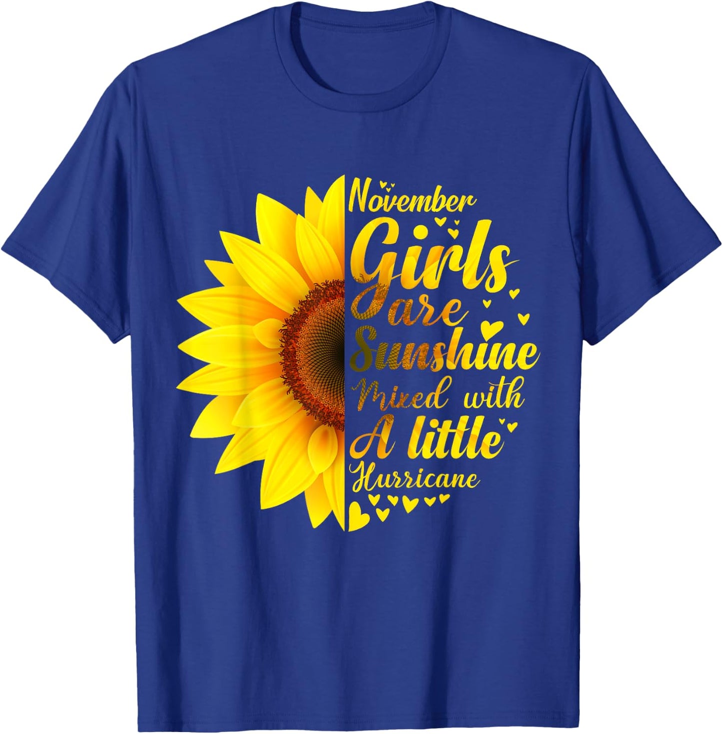 November Girls Sunshine Mixed Hurricane - Sunflower Birthday T-Shirt - T-Shirt | Royal