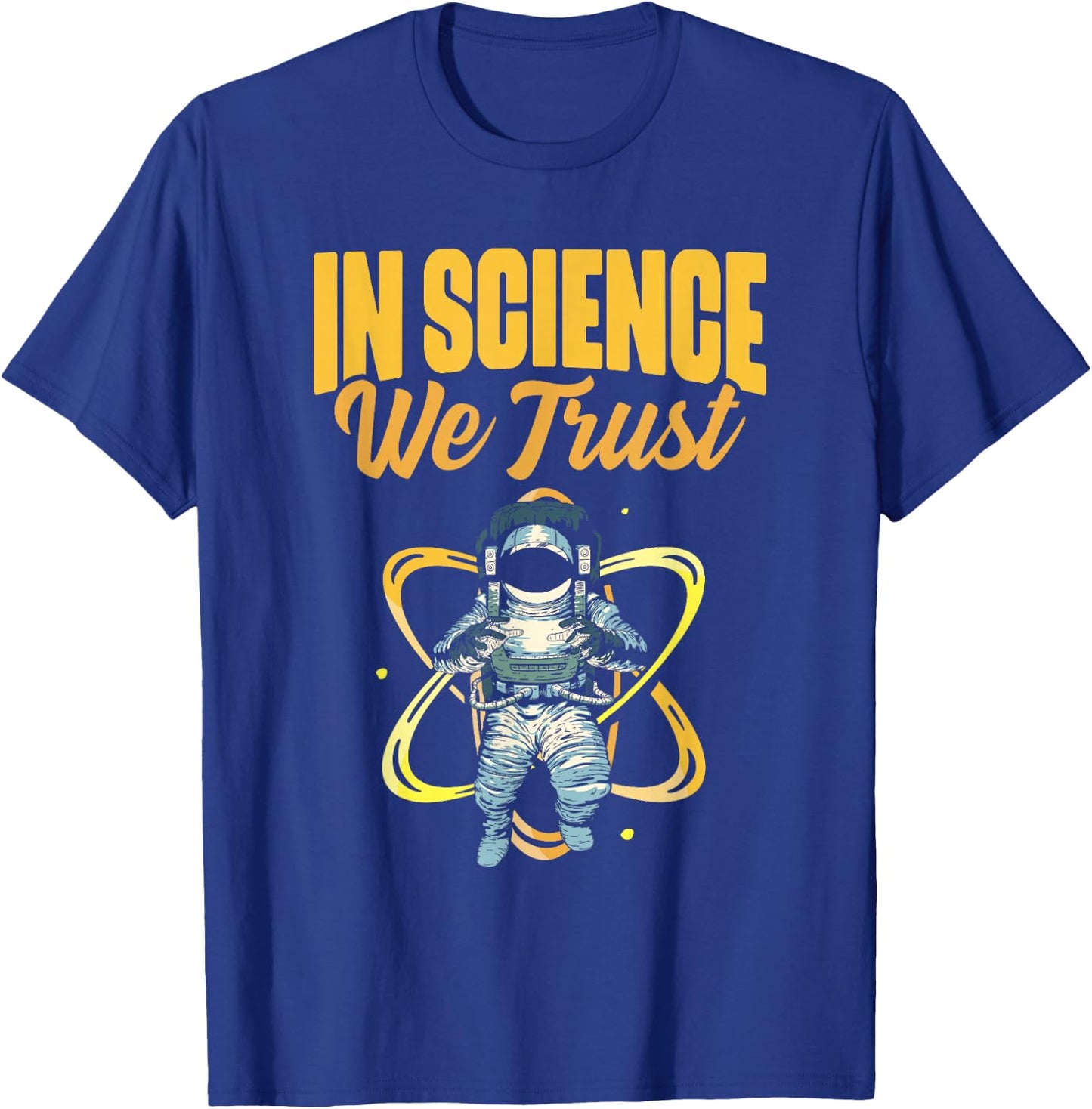 Cool In Science We Trust Atheist Astronaut Humanist T-Shirt - T-Shirt | Royal
