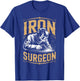 Iron Surgeon Weld Metal Worker Welded Welds Welder T-Shirt - T-Shirt | Royal