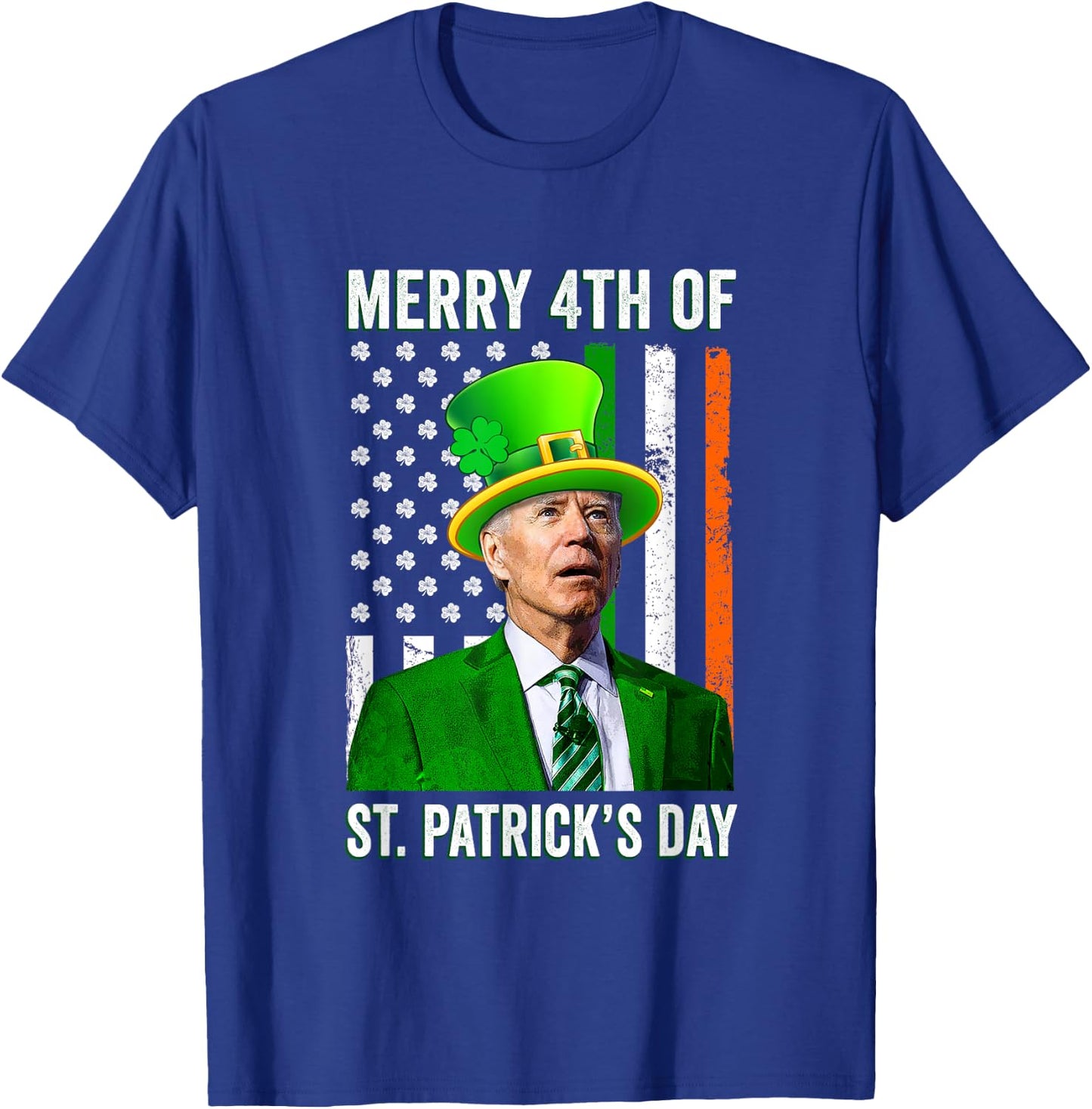 Merry 4th Of St. Patrick's Day Joe Biden St Patricks Day T-Shirt - T-Shirt | Royal
