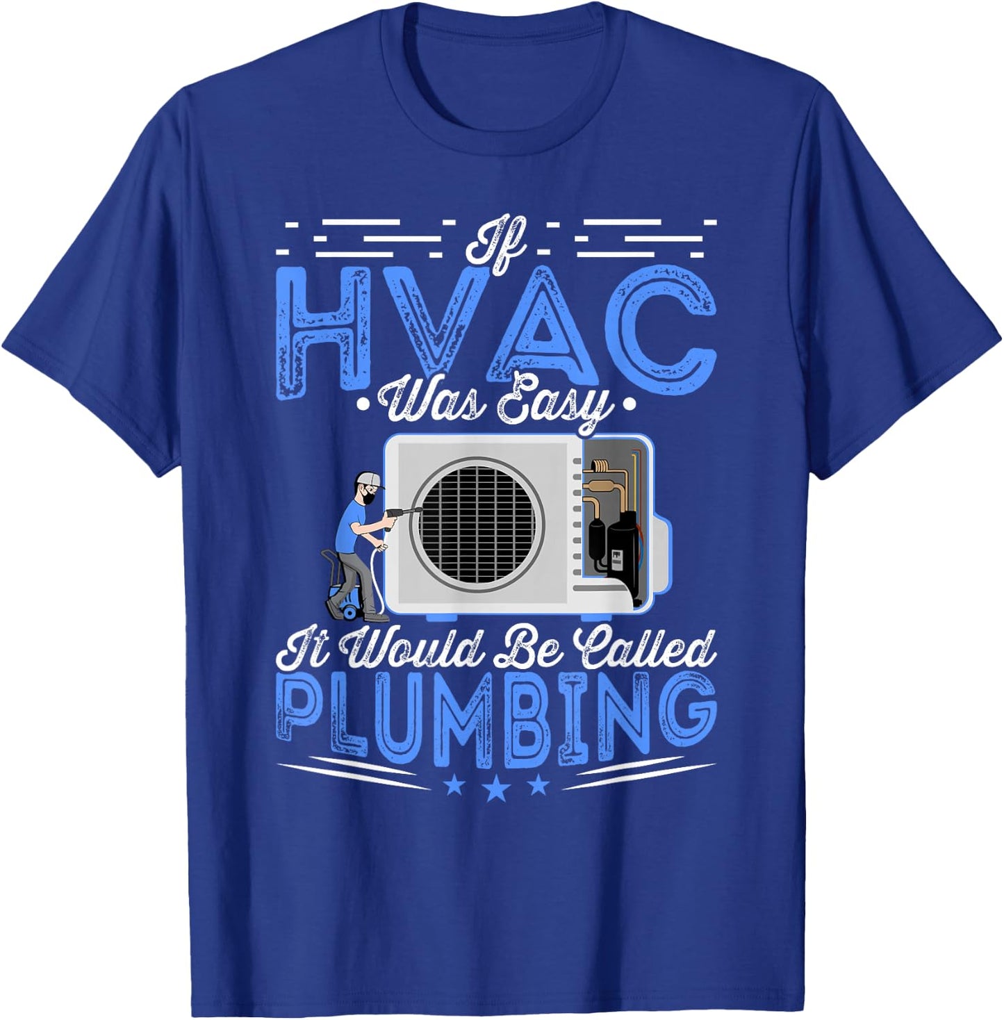 If HVAC Was Easy HVAC Technician Mechanic Repair T-Shirt - T-Shirt | Royal