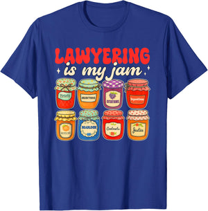 Lawyer Attorney Funny Law School Student Lawyering is My Jam T-Shirt - T-Shirt | Royal