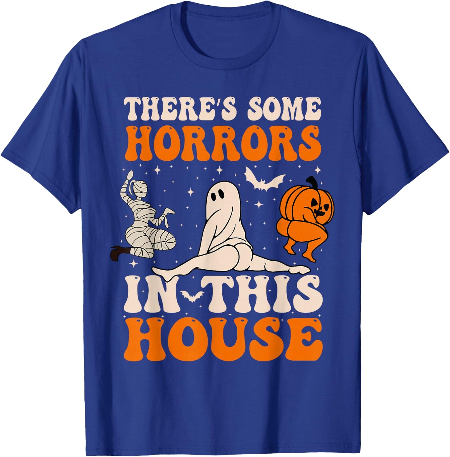 There's Some Horrors In This House Funny Humor Halloween T-Shirt - T-Shirt | Royal