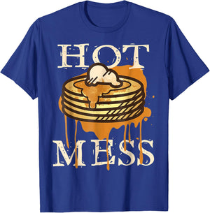 Hot Mess Short Stack Of Pancakes Full Of Syrup T-Shirt - T-Shirt | Royal