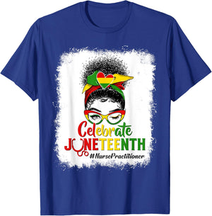Black Nurse Practitioner Messy Bun Celebrate Juneteenth Afro T-Shirt - T-Shirt | Royal
