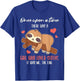 Once Upon A Time There Was A Girl Who Loved Sloths T-Shirt - T-Shirt | Royal